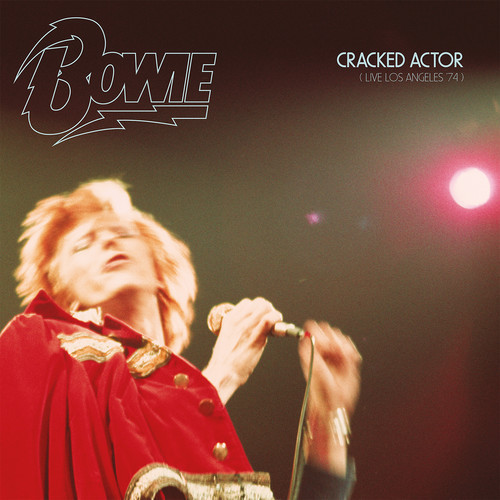 David Bowie - Cracked Actor (Live Los Angeles '74) [Limited Edition]