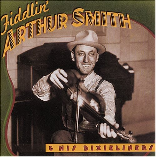 Fiddlin Arthur Smith/ Dixieli