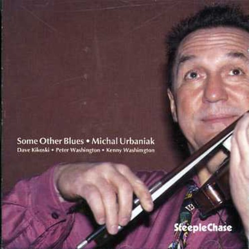 Michal Urbaniak - Some Other Blues