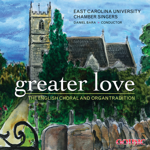 Daniel Bara - Greater Love: English Choral & Organ Tradition