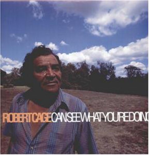 Robert Cage Can See What You're Doing