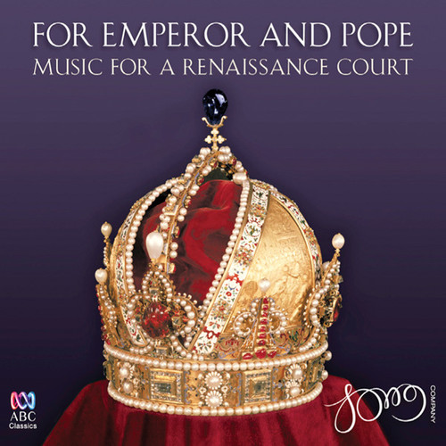 For Emperor & Pope: Music for a Renaissance Court