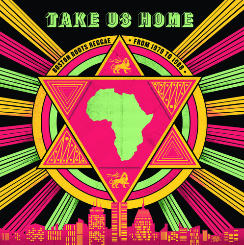Take Us Home: Boston Roots Reggae From 1979 to 1988 (Various Artists)