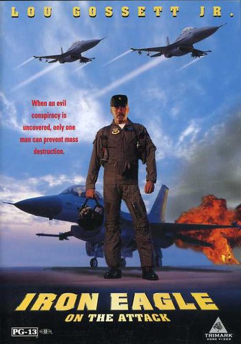 Iron Eagle: On the Attack (aka Iron Eagle IV)