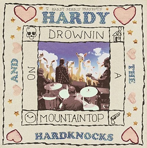 Hardy & the Hardknocks: Drownin on a Mountaintop