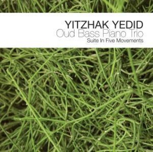 Oud Bass Piano Trio: Suite in Five Movements