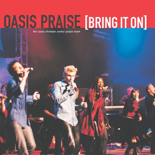 Oasis Praise - Bring It On