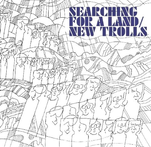 New Trolls - Searching For A Land [Import]