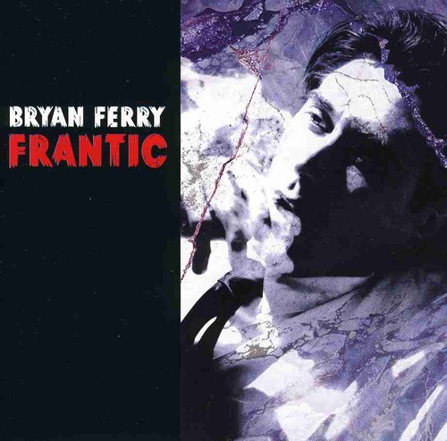 Bryan Ferry - Frantic [Import]