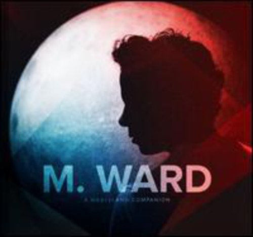 M. Ward - Wasteland Companion