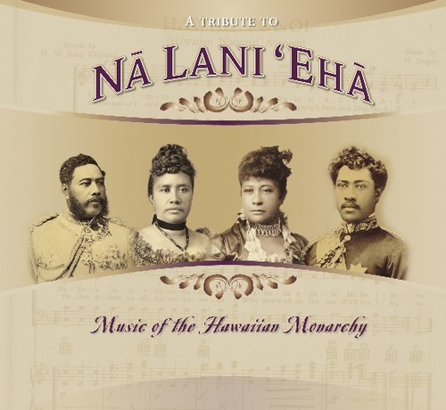 Tribute To Na Lani Eha: Hawaiaan Monarchy /  Var