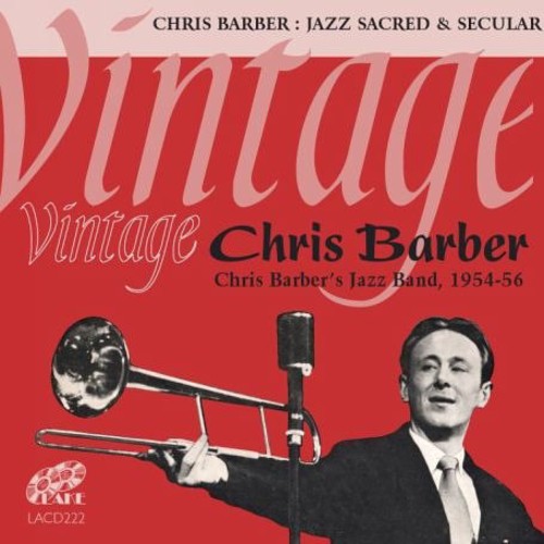 Vintage Chris Barber-Jazz Sacred & Secular [Import]