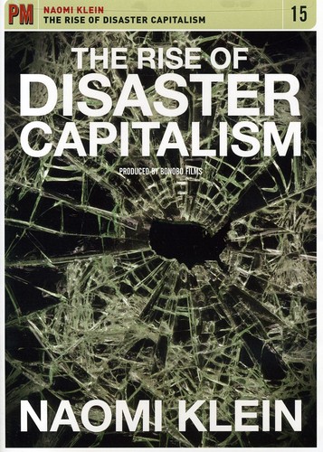 The Rise of Disaster Capitalism