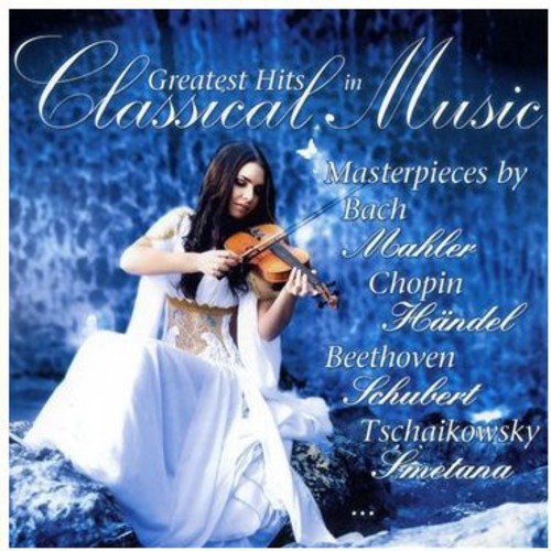 Greatest Hits in Classical Music /  Various