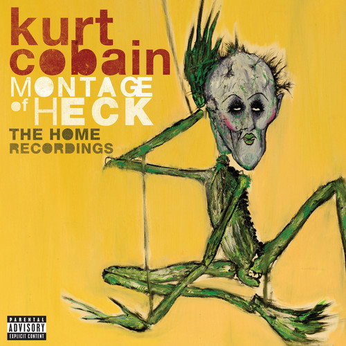 Montage Of Heck: The Home Recordings by Kurt Cobain