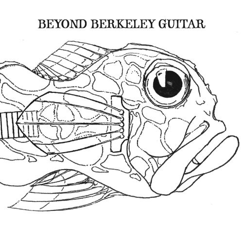 Beyond Berkeley Guitar - Beyond Berkeley Guitar