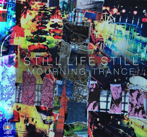 Still Life Still : Mourning Trance