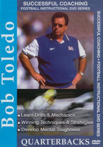 Successful Football Coaching: Bob Toledo - Quarterbacks