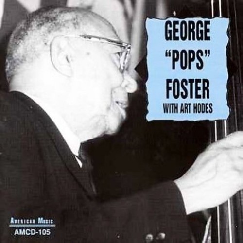 Foster/Hodes - George "Pops" Foster With Art Hodes
