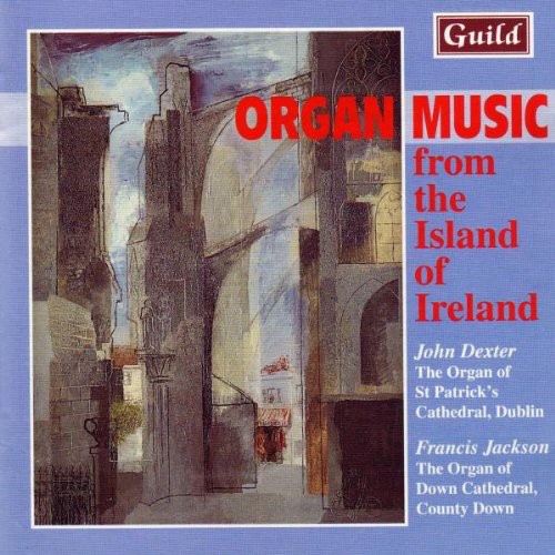 Stanford, Sir Charles Villiers : Organ Music from the Island of Ireland