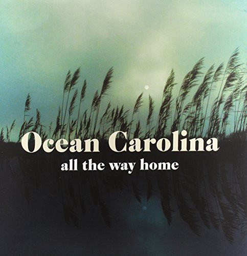 Ocean Carolina - All The Way Home [Vinyl]
