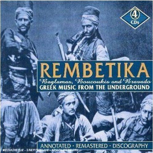 Rembetika: Greek Music From The Underworld