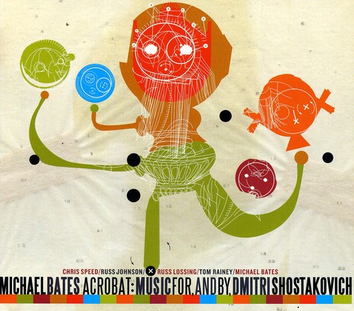 Acrobat: Music For, and By, Dmitri Shostakovich