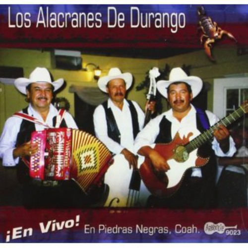 Los Alacranes De Durango - En Vivo En Piedras Negras, Coahuila