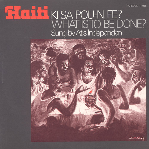 Haiti: Ki Sa Pou-N Fe (What Is to Be Done)