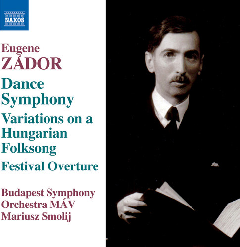 Eugene Zador: Variations on a Hungarian Folksong & Festival Overture- Dance Symphony