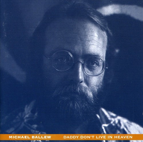 Daddy Don't Live in Heaven