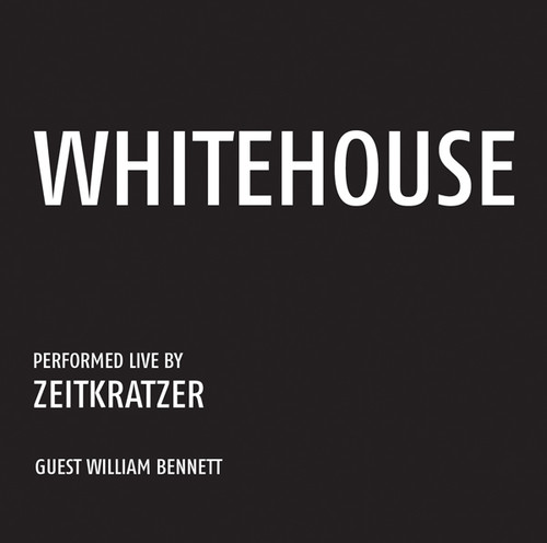 Whitehouse: Performed Live By Zeitkratzer