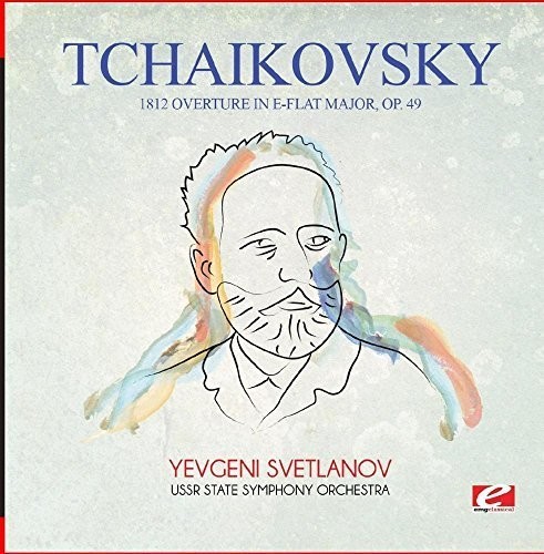 Tchaikovsky: 1812 Overture in E-Flat Major, Op. 49