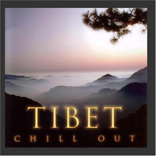 Global Journey: Chill Out - Tibet