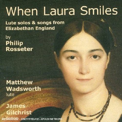 Matthew Wadsworth - When Laura Smiles: Lute Solos & Songs from