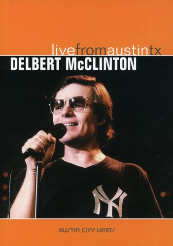 Delbert McClinton: Live From Austin, TX: Austin City Limits