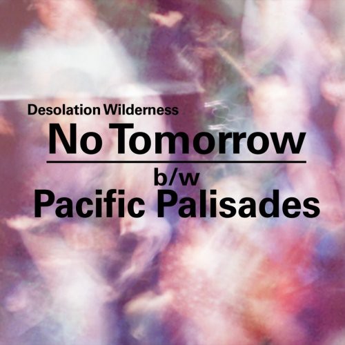 No Tomorrow/Pacific Palisades