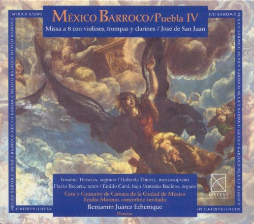 San Juan Jose de : Baroque Mexico Vol. 4