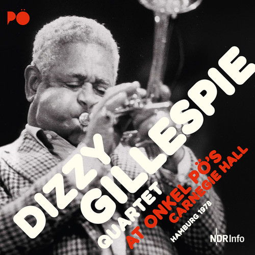 Dizzy Gillespie Quartet - At Onkel Po's Carnegie Hall Hamburg