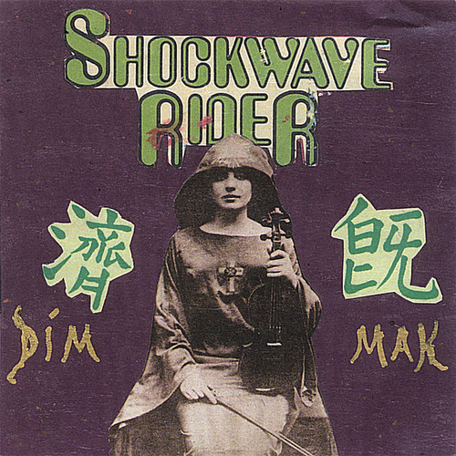Shockwave Rider - Dim Mak