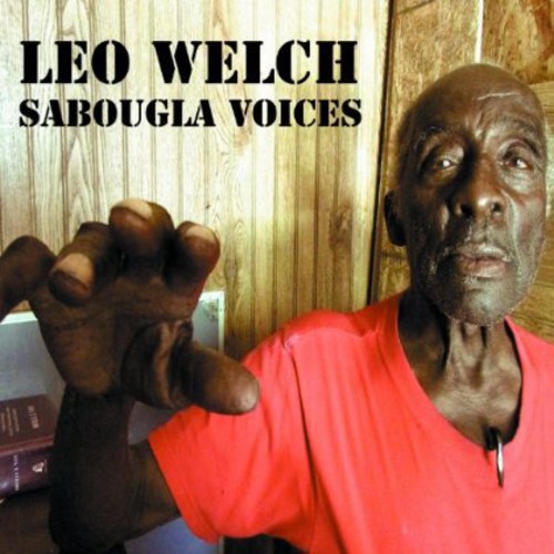 Leo Bud Welch - Sabougla Voices [Vinyl]