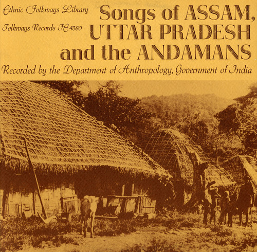 Songs Of Assam Uttar Pradesh & The Andamans - Assam Uttar Pradesh Andamans / Various