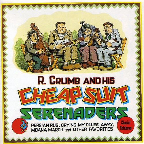 R Crumb & His Cheap Suit Sere - Chasin Rainbows