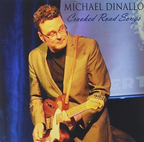 Dinallo, Micheal - Crooked Road Songs [CD]