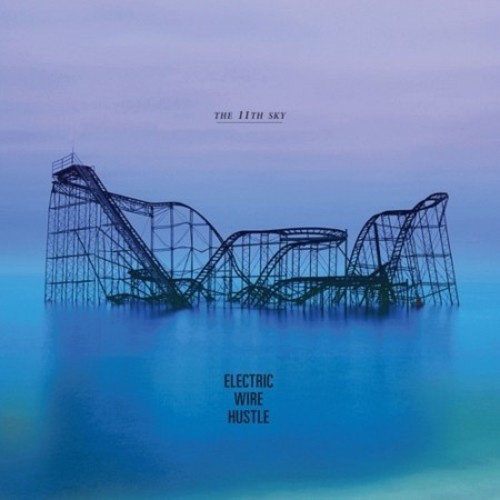 Electric Wire Hustle - 11th Sky