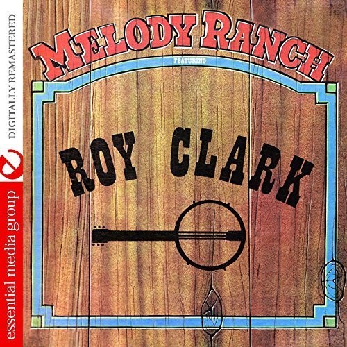 Melody Ranch Featuring Roy Clark / var