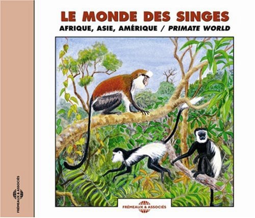 Primate World: Africa, Asia, America and Madagascar