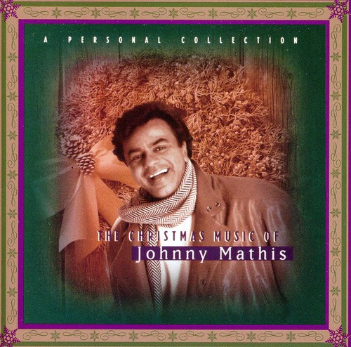 The Christmas Music Of Johnny Mathis: A Personal Collection