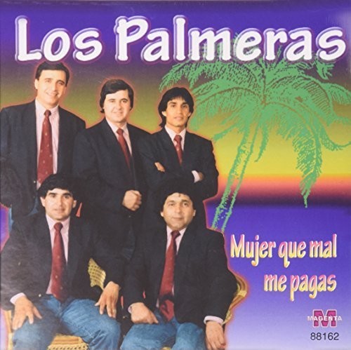 Mujer Que Mal Me Pagas