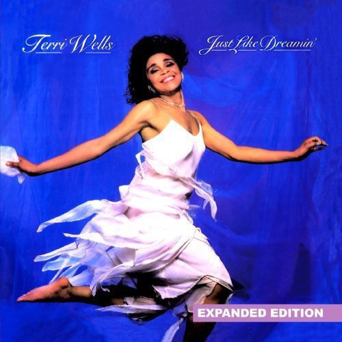 Terri Wells - Just Like Dreamin'